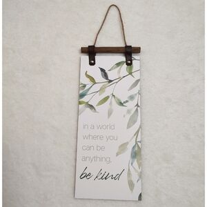 Home In A World Where You Can Be Anything Be Kind Hanging Wall Sign Boho Zen